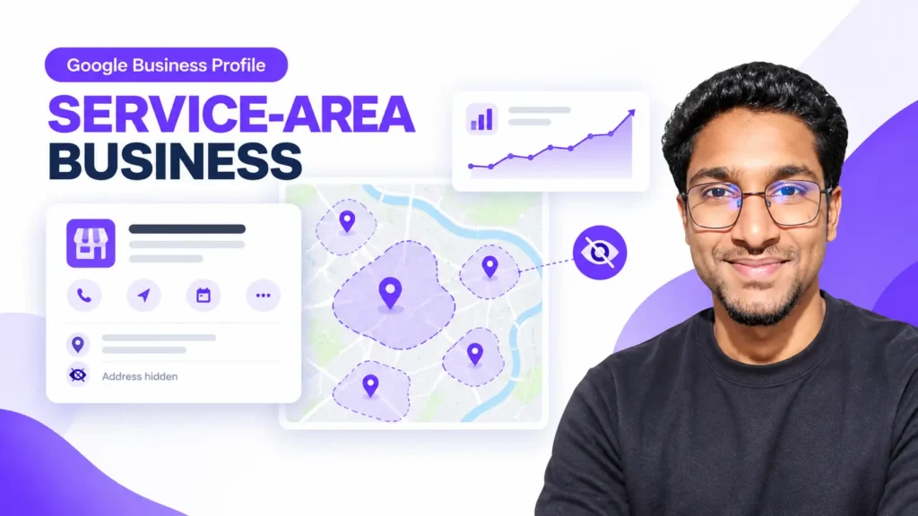 Google Business Profile for Service-Area Businesses: Eligibility, Address Visibility, and Service Areas